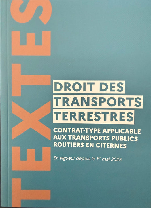 Le contrat type applicable aux transports publics routiers en citernes